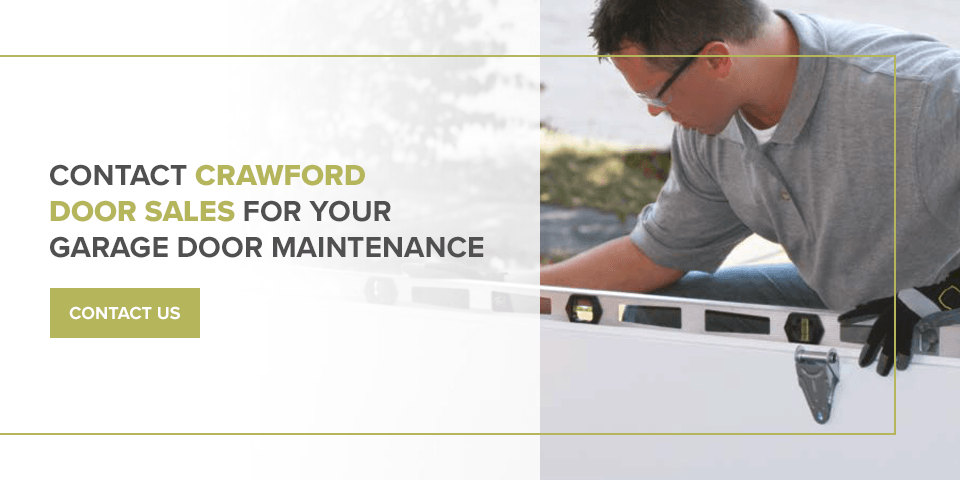 CONTACT CRAWFORD DOOR SALES FOR YOUR GARAGE DOOR MAINTENANCE